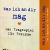 Riva Verlag Was Ich An Dir Mag - Das Fragespiel Für Freunde (Spiel) 2 Riva Verlag Was Ich An Dir Mag - Das Fragespiel Für Freunde (Spiel) -Spielzeugladen 16095927 01